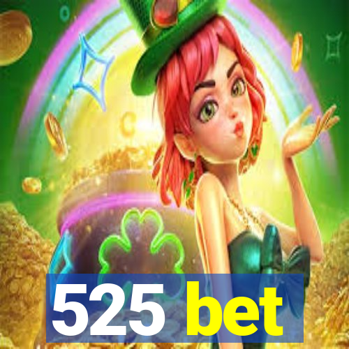 525 bet